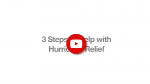 Three Steps to Help with Hurricane Relief