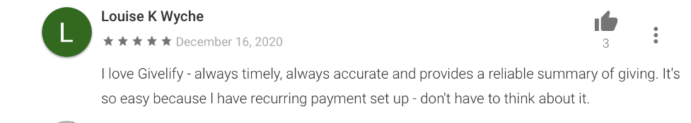 5 star review from Louise K Wyche which reads, "I love Givelify - always timely, always accurate and provides a reliable summary of giving. It's so easy because I have recurring payment set up - don't have to think about it."