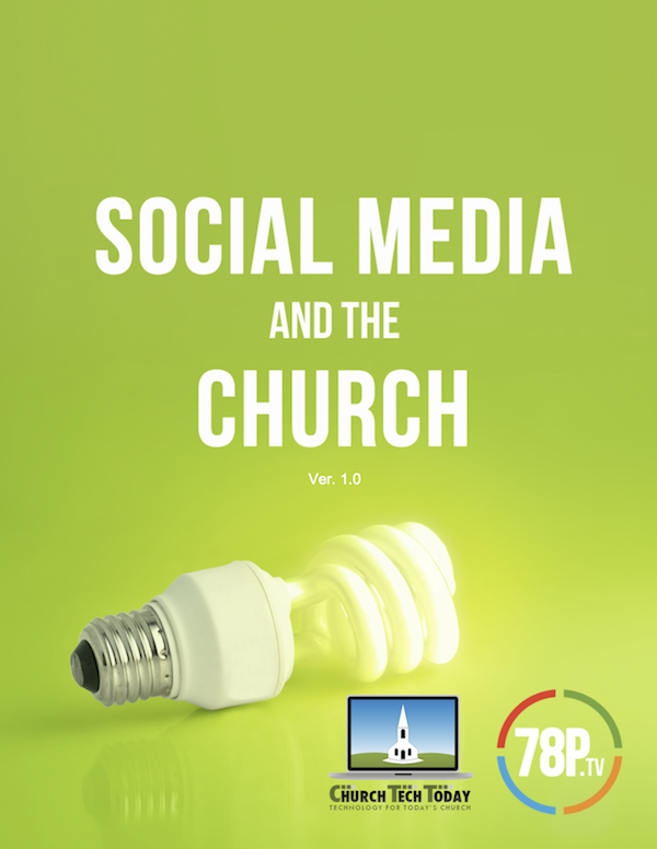 Social Media and the Church via Church Tech Today